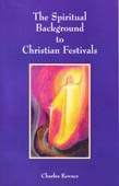 The Spiritual Background of Christian Festivals