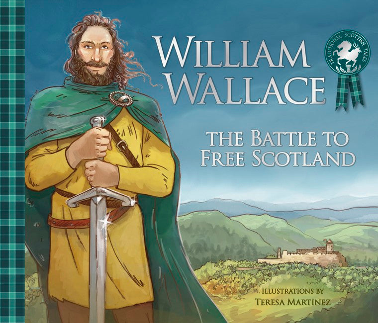William Wallace - The Battle to Free Scotland